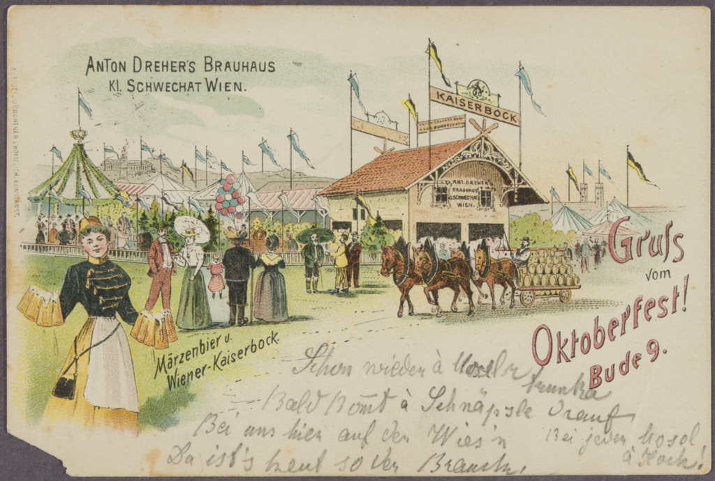 1897 postcard showing the Dreher beer stall at Oktoberfest. It shows a waitress in black and yellow uniform carrying beers, a dray with beer casks, the beer stall itself with a beer geraden behind it, Oktoberfest visitors, and other tents in the background. The beers advertised were Märzenbier and Wiener Kaiserbock