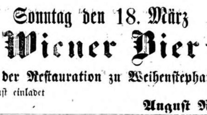 An ad from 18 March 1866 for Viennese Beer at a restaurant in Weihenstephan