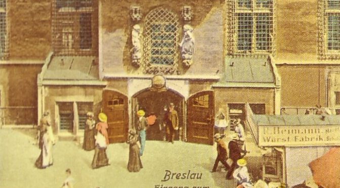 Entrance to Schwednitzer Keller (Piwnica Świdnicka) in Breslau (Wrocław) from a picture from 1908.